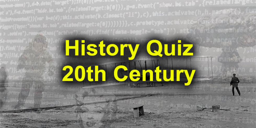 History Quiz - 20th Century at quizagogo.com