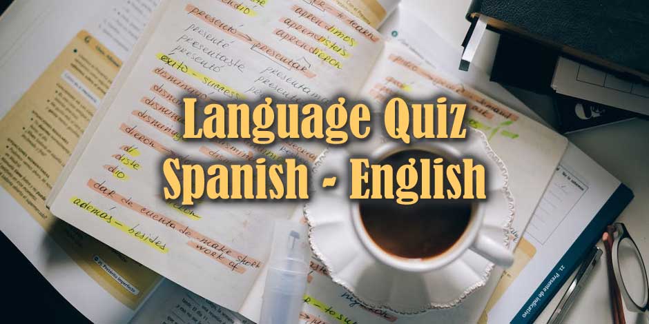 Language Spanish-English Quiz 1 - Photo Leeloo Thefirst