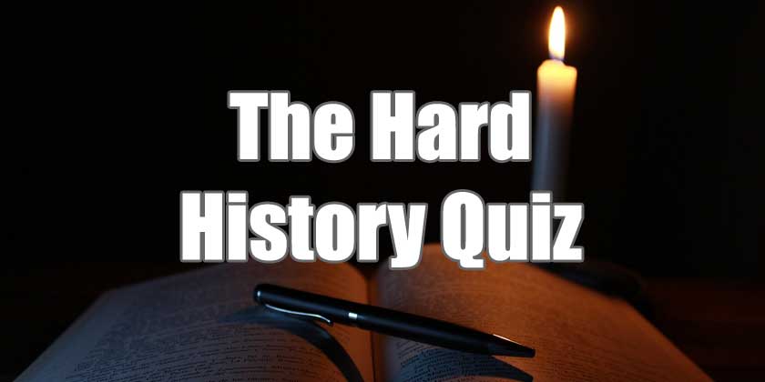 The Hard History Quiz at QuizAGoGo
