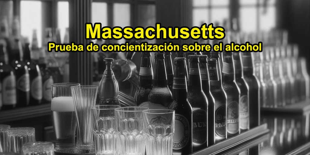 Prueba de concientización sobre el alcohol en Massachusetts