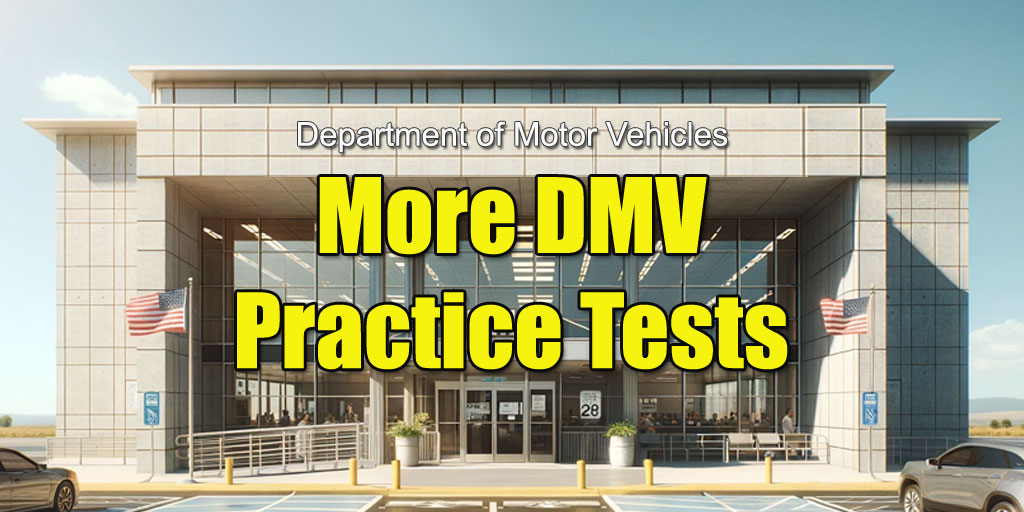 More DMV Tests