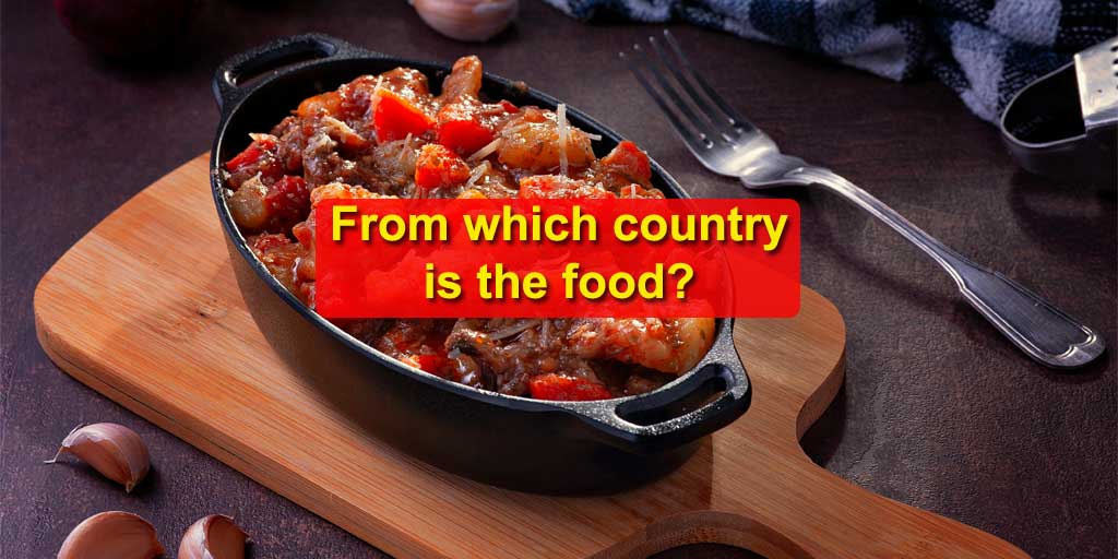 From which country is the food?