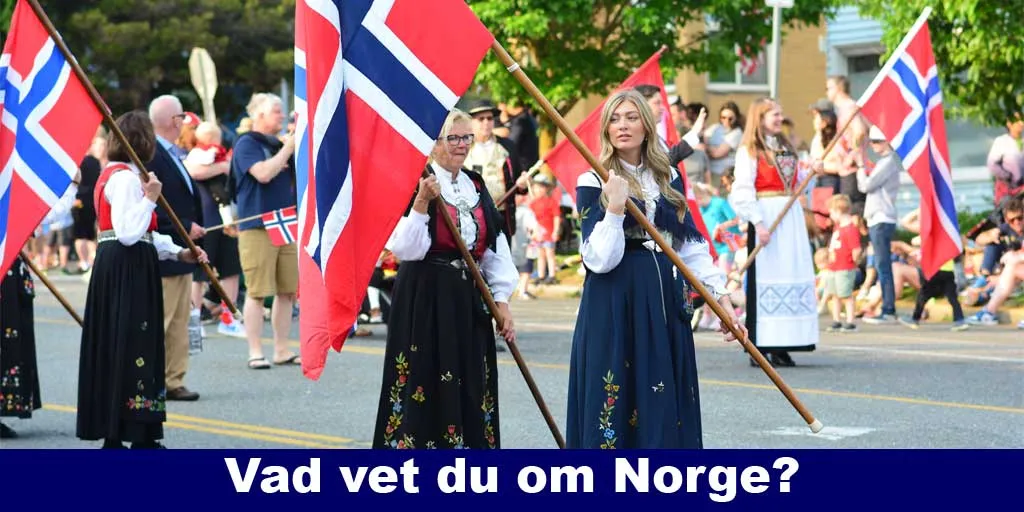Vad vet du om Norge?