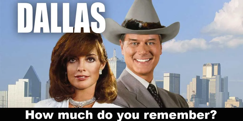 How much do you remember about Dallas?