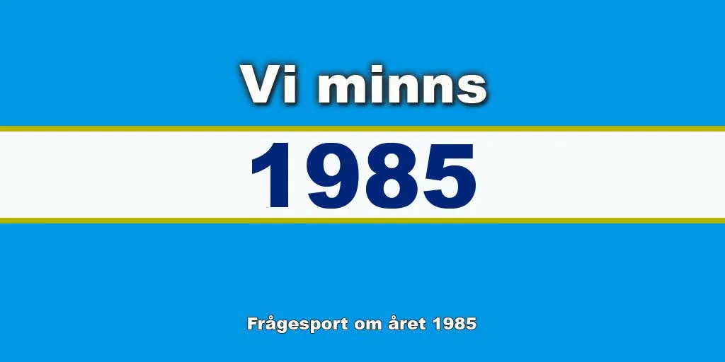 Vi minns 1985